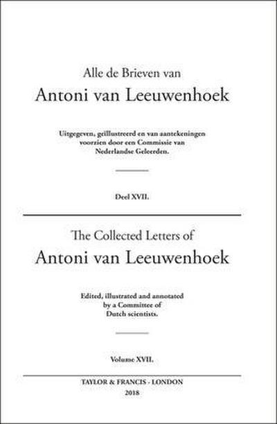 The Collected Letters of Antoni Van Leeuwenhoek - Volume 17