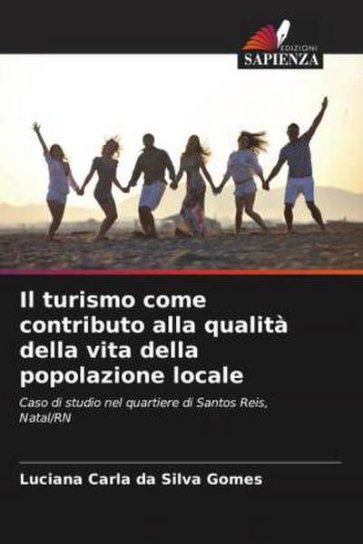 Il turismo come contributo alla qualità della vita della popolazione locale
