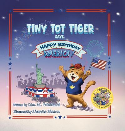 Tiny Tot Tiger Says, Happy Birthday, America!
