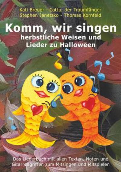 Komm, wir singen herbstliche Weisen und Lieder zu Halloween