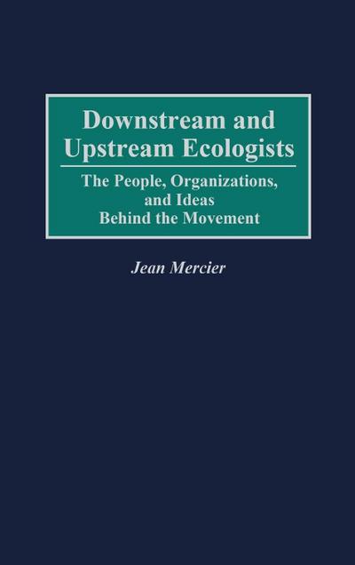 Downstream and Upstream Ecologists
