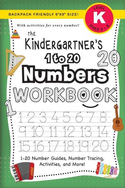 The Kindergartner’s 1 to 20 Numbers Workbook
