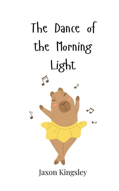 The Dance of the Morning Light