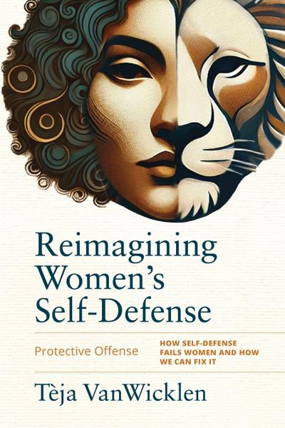 Reimagining Women’s Self-Defense