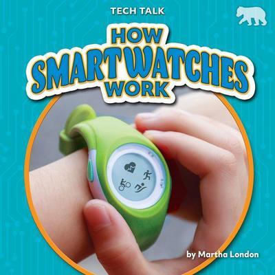 How Smartwatches Work
