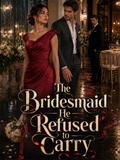 The Bridesmaid He Refused to Carry