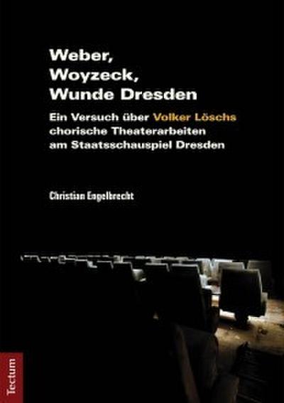 Weber, Woyzeck, Wunde Dresden