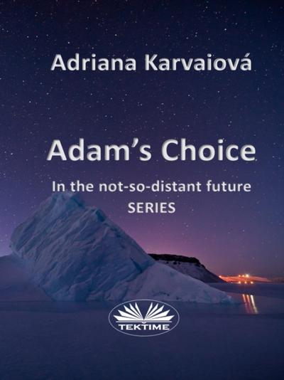 Adam’s Choice