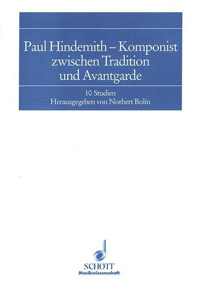 Paul Hindemith - Komponist zwischen Tradition und Avantgarde