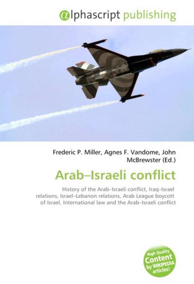 Arab-Israeli conflict - Frederic P. Miller