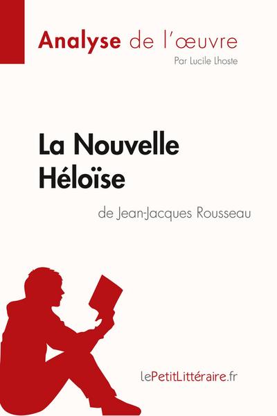 La Nouvelle Héloïse de Jean-Jacques Rousseau (Analyse de l’oeuvre)