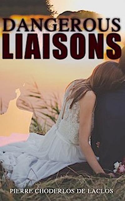 Dangerous Liaisons
