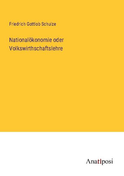 Nationalökonomie oder Volkswirthschaftslehre