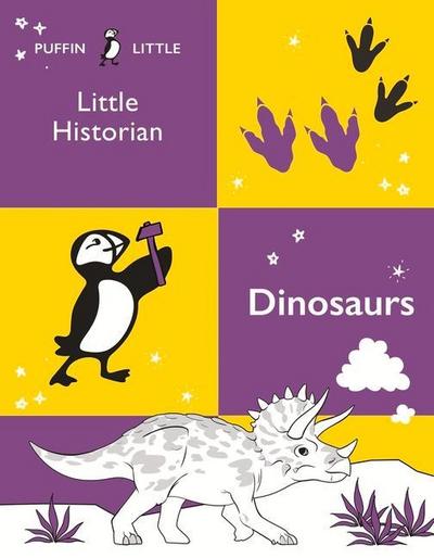 Puffin Little Historian: Dinosaurs