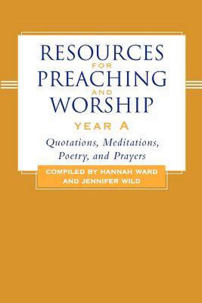 Resources for Preaching and Worship Year a