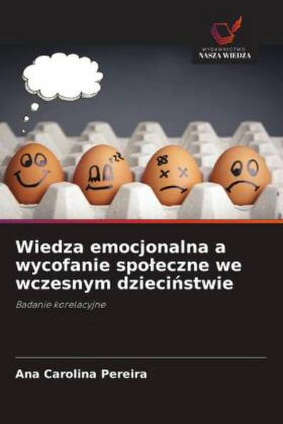 Wiedza emocjonalna a wycofanie spo¿eczne we wczesnym dzieci¿stwie
