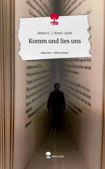 Komm und lies uns. Life is a Story - story.one