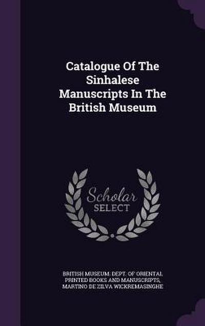 Catalogue Of The Sinhalese Manuscripts In The British Museum