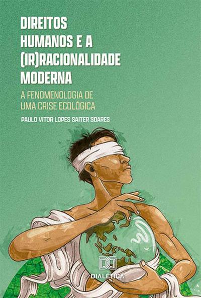 Direitos humanos e a (ir)racionalidade moderna