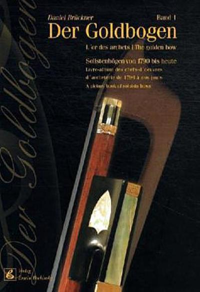 Der Goldbogen. Bd.1