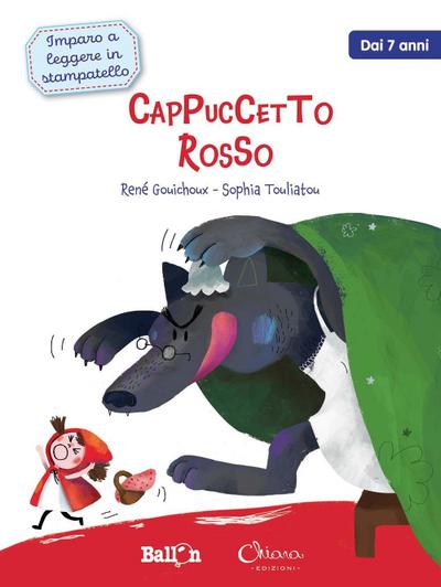 Gouichoux, R: Cappuccetto Rosso. Imparo a leggere in stampat