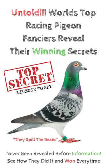 Untold!!! Worlds Top Racing Pigeon Fanciers Reveal Their Winning Secrets