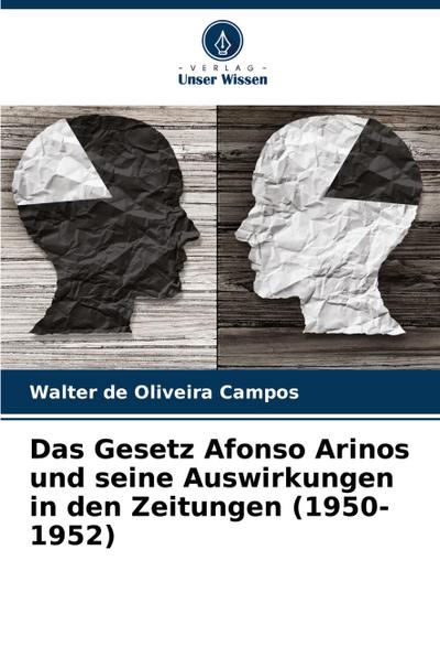 Das Gesetz Afonso Arinos und seine Auswirkungen in den Zeitungen (1950-1952)