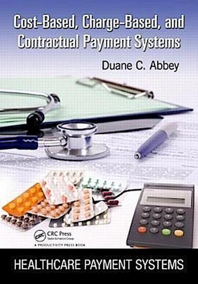 Abbey, D: Cost-Based, Charge-Based, and Contractual Payment