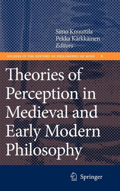 Theories of Perception in Medieval and Early Modern Philosophy