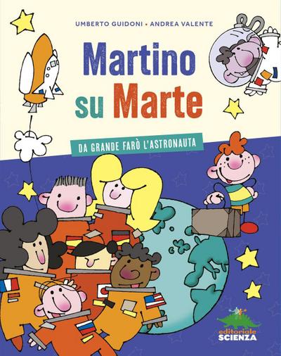 Martino su Marte. Da grande farò l’astronauta