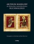 Arthur Haseloff als Erforscher mittelalterlicher B
