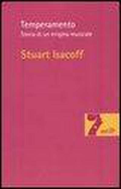 Temperamento. Storia di un enigma musicale