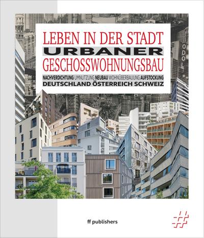 Leben in der Stadt: Urbaner Geschosswohnungsbau