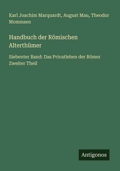 Handbuch der Römischen Alterthümer