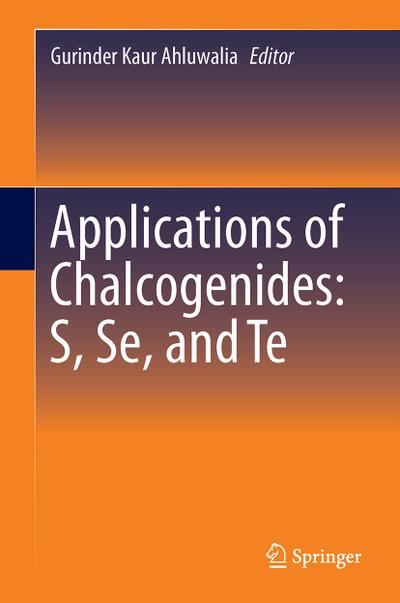 Applications of Chalcogenides: S, Se, and Te