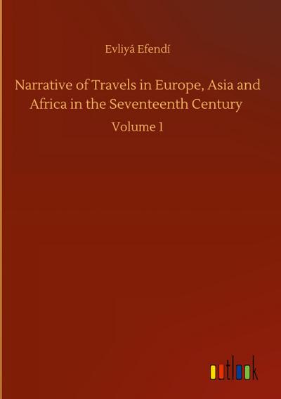 Narrative of Travels in Europe, Asia and Africa in the Seventeenth Century