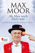 Als Max noch Dietr war