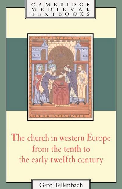 The Church in Western Europe from the Tenth to the Early Twelfth Century