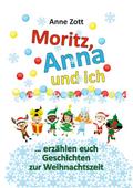 Anne Zott Moritz, Anna und ich …