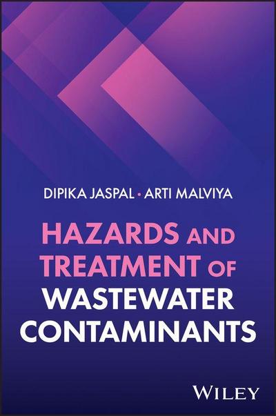 Hazards and Treatment of Wastewater Contaminants