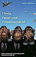 Flinte, Faust und Friedensmacht
