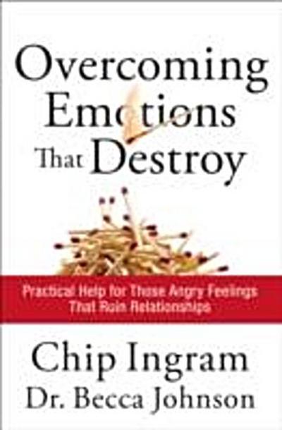 Overcoming Emotions that Destroy