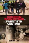 Children born of war in the twentieth century