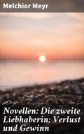Novellen: Die zweite Liebhaberin; Verlust und Gewi