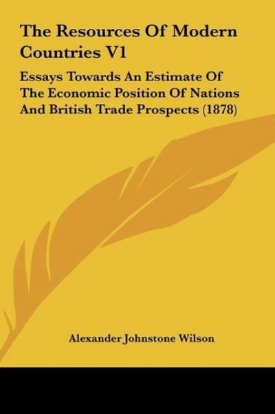 The Resources Of Modern Countries V1