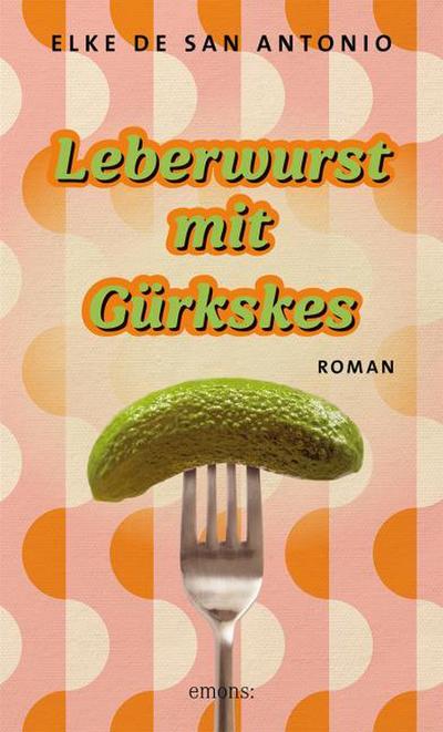 Leberwurst mit Gürkskes: Roman