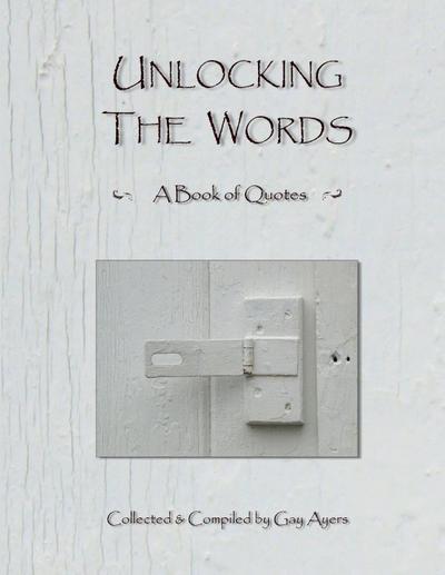 Unlocking The Words - A Book of Quotes