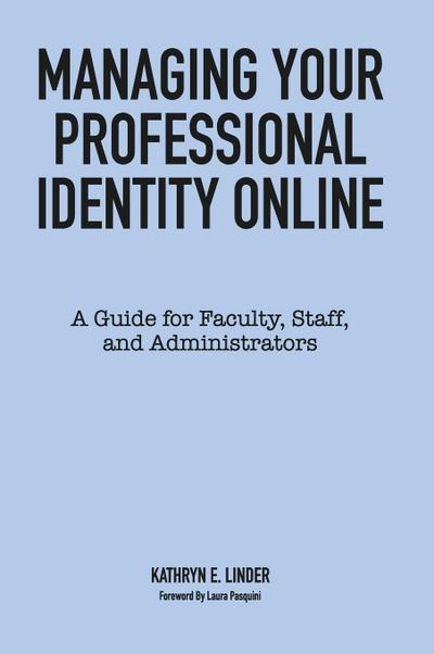 Managing Your Professional Identity Online