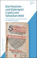 Das Passions- und Osterspiel (1566) von Sebastian 
