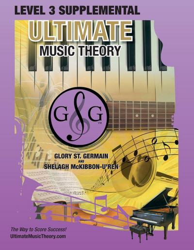 LEVEL 3 Supplemental Workbook - Ultimate Music Theory